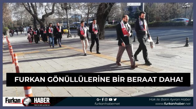 Furkan Gönüllülerine Bir Beraat Daha!