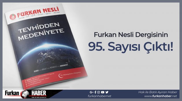 Furkan Nesli Dergisinin 95. Sayısı Çıktı!