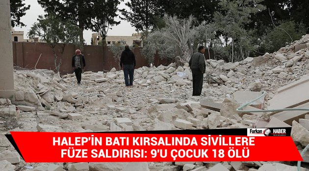 Halep'in batı kırsalında sivillere füze saldırısı: 9'u çocuk 18 ölü