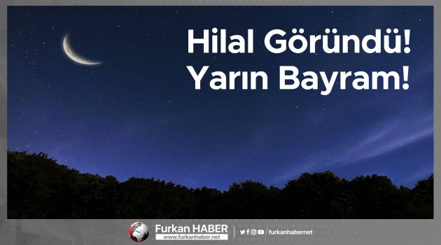 Hilal Göründü! 2019 Ramazan Bayramı Yarın!