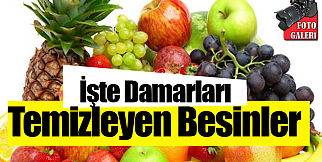 İşte Damarları Temizleyen Besinler