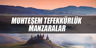 Muhteşem Tefekkürlük Manzaralar