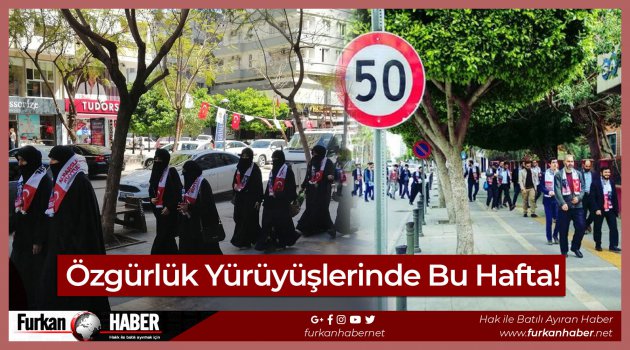 Özgürlük Yürüyüşlerinde Bu Hafta!