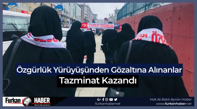 Özgürlük Yürüyüşünden Gözaltına Alınanlar Tazminat Kazandı