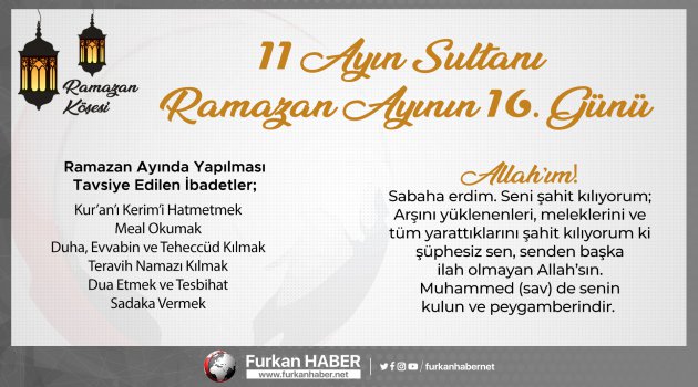 RAMAZAN KÖŞESİ | 11 Ayın Sultanı Ramazan Ayının 16. Gün Tavsiyeleri
