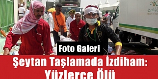 Şeytan Taşlamada İzdiham: Yüzlerce Ölü (Foto Galeri)