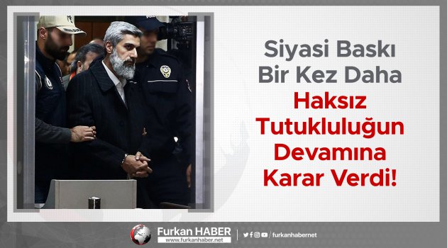 Siyasi Baskı Bir Kez Daha Haksız Tutukluluğun Devamına Karar Verdi!