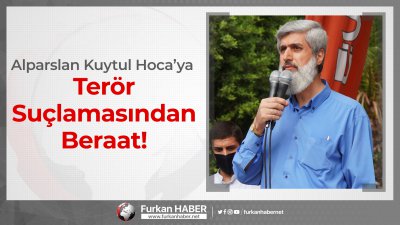 Alparslan Hoca’ya Terör Mahkemesinden Beraat!