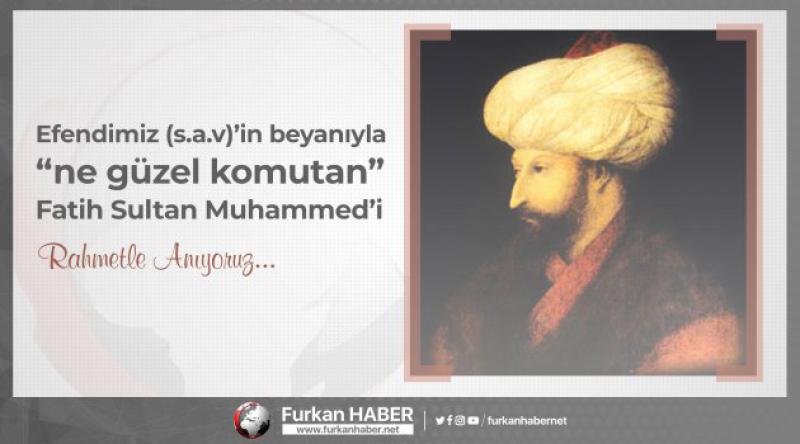 Fatih Sultan Muhammed'in ölüm yıl dönümü