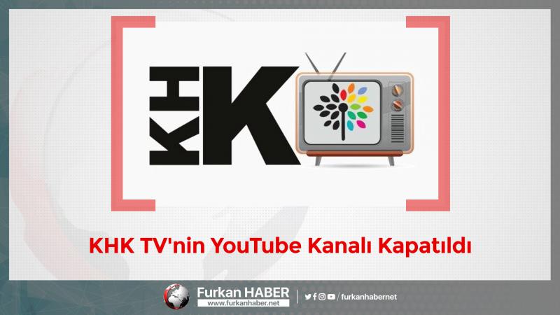 KHK TV'nin YouTube Kanalı Kapatıldı