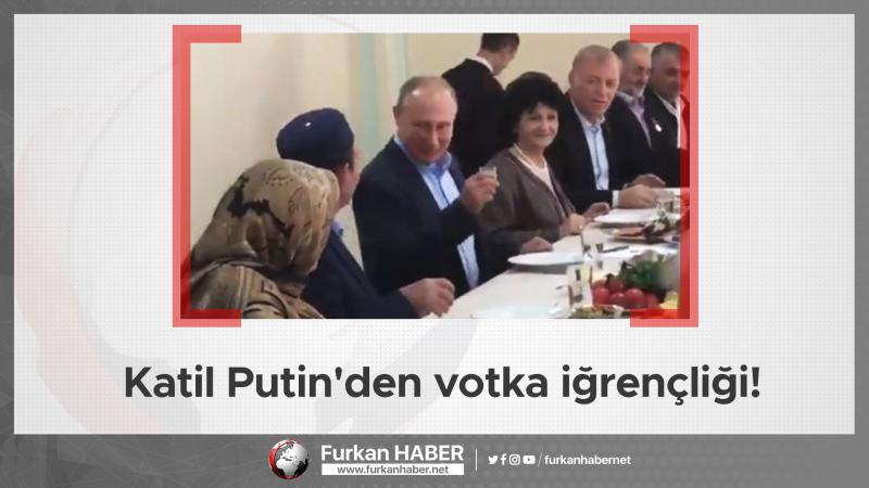Katil Putin'den votka iğrençliği!
