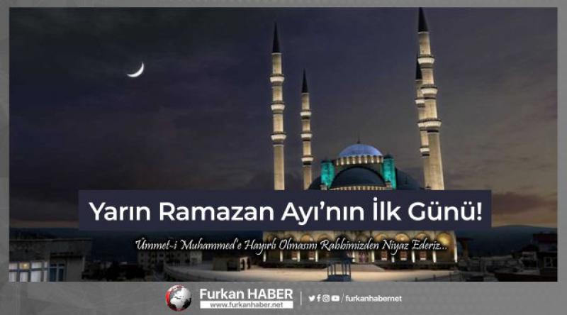 Yarın Ramazan Ayının İlk Günü