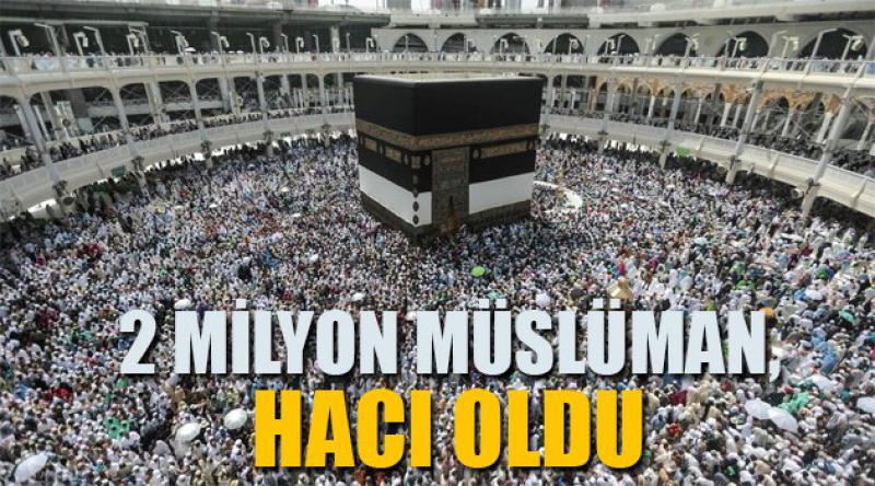 2 Milyon Müslüman, Hacı Oldu