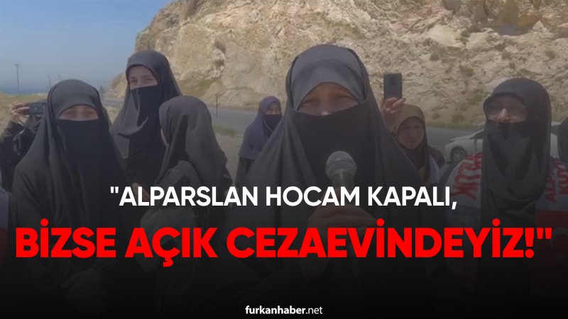 Semra Kuytul Hocahanım: Alparslan Hocam kapalı, bizse açık cezaevindeyiz!