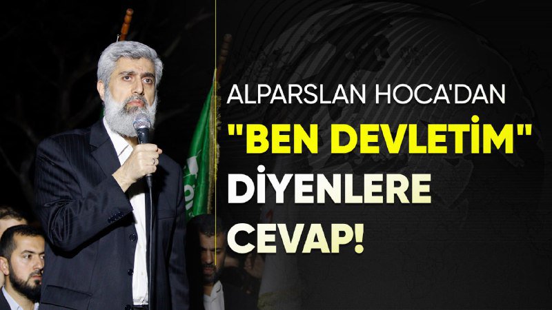 Alparslan Hoca'dan; "Ben devletim" diyen emniyet mensuplarına sert cevap!