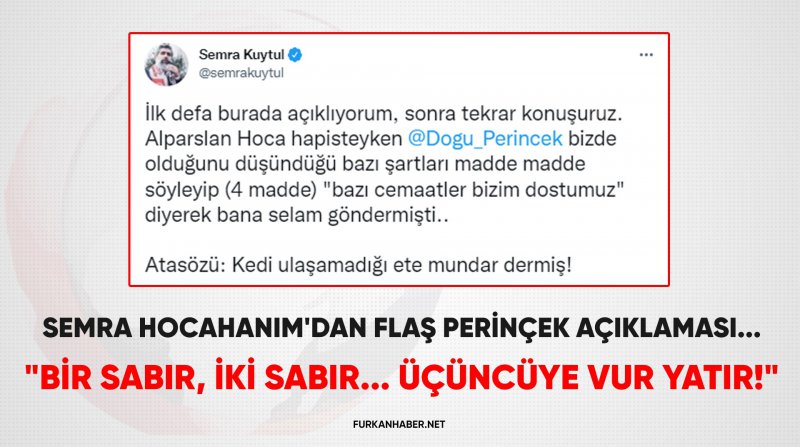 Semra Kuytul Hocahanım'dan Flaş Perinçek Açıklaması: Bana selam gönderdi!