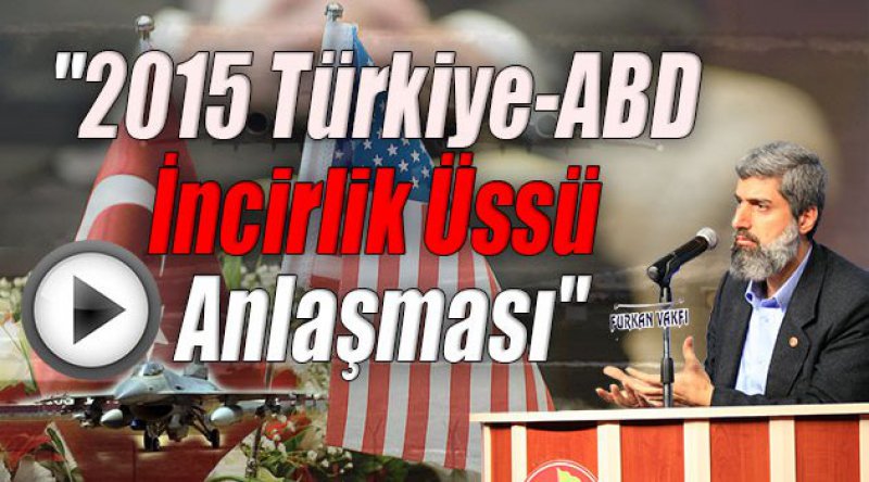 "2015 Türkiye-ABD İncirlik Üssü Anlaşması&quot;