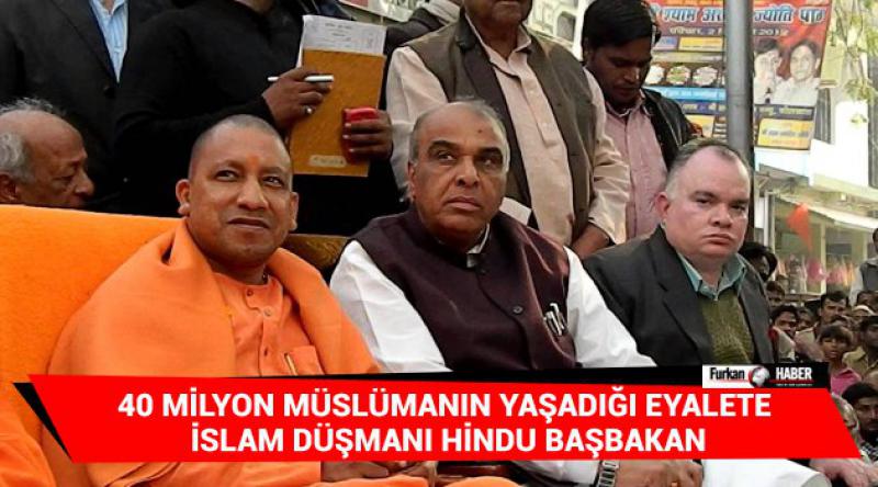 40 Milyon Müslümanın yaşadığı eyalete İslam düşmanı Hindu başbakan