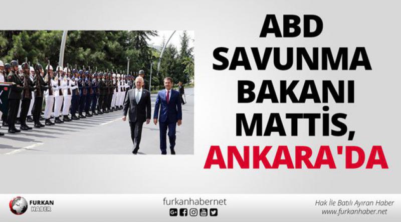 ABD Savunma Bakanı Mattis, Ankara'da