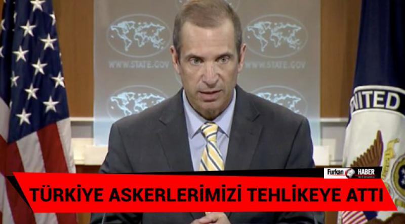 ABD: Türkiye askerlerimizi tehlikeye attı