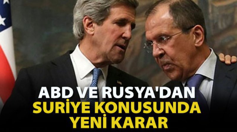 ABD ve Rusya'dan Suriye konusunda yeni karar
