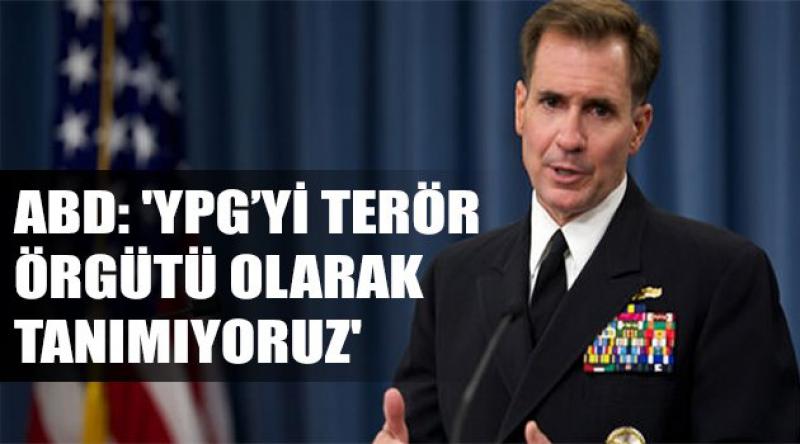 ABD: 'YPG’yi terör örgütü olarak tanımıyoruz&#39;