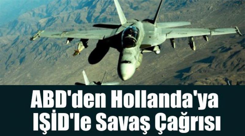 ABD'den Hollanda&#39;ya IŞİD&#39;le Savaş Çağrısı