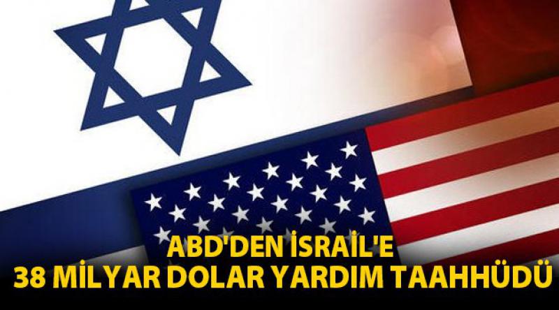 ABD'den İsrail&#39;e 38 milyar dolar yardım taahhüdü