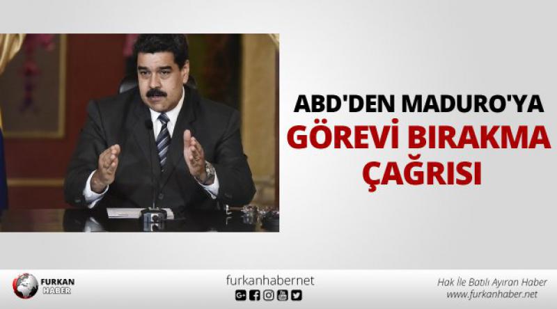ABD'den Maduro&#39;ya görevi bırakma çağrısı