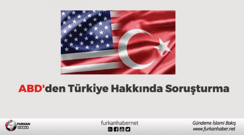 ABD'den Türkiye Hakkında Soruşturma
