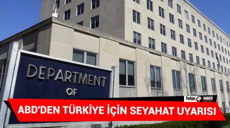 ABD'den Türkiye için seyahat uyarısı