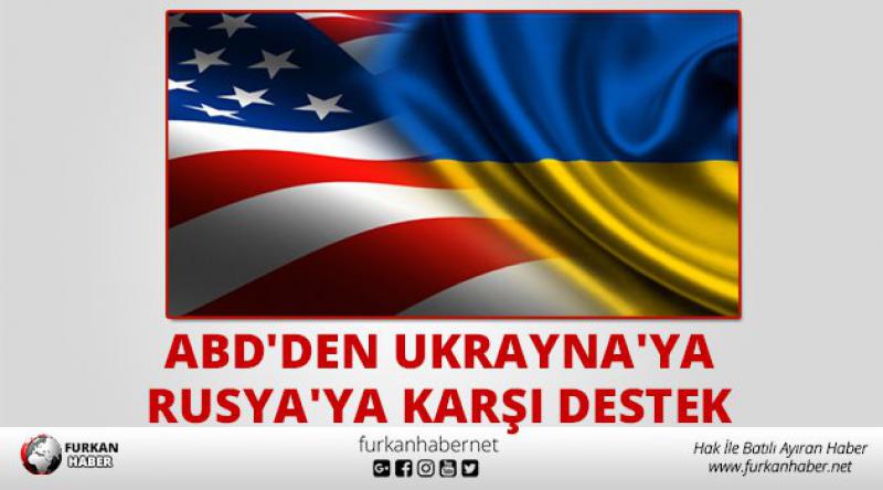 ABD'den Ukrayna&#39;ya Rusya&#39;ya Karşı Destek