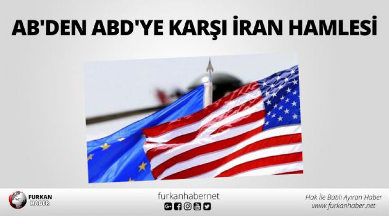 AB'den ABD&#39;ye karşı İran hamlesi