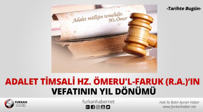 Adalet Timsali Hz. Ömeru'l-Faruk (R.A.)&#39;ın Vefatının Yıl Dönümü