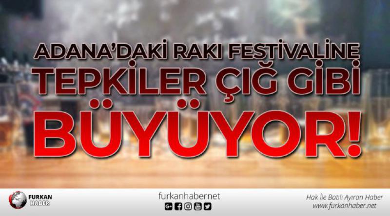 Adana’daki Rakı Festivaline Tepkiler Çığ Gibi Büyüyor