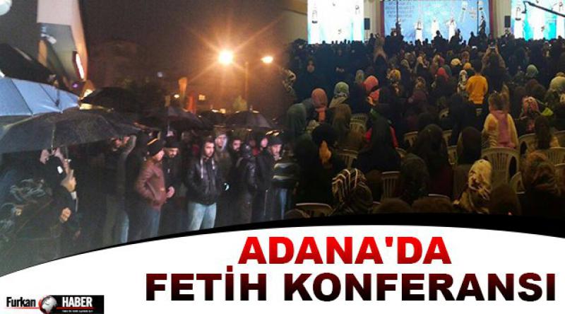 Adana'da Fetih Konferansı 