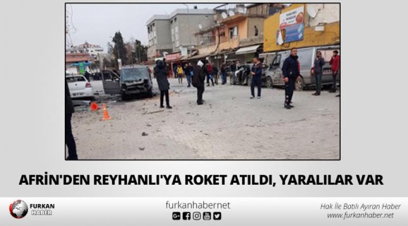 Afrin'den Reyhanlı&#39;ya roket atıldı, yaralılar var