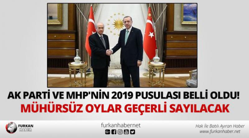 AK Parti ve MHP'nin 2019 pusulası belli oldu! Mühürsüz oylar geçerli sayılacak