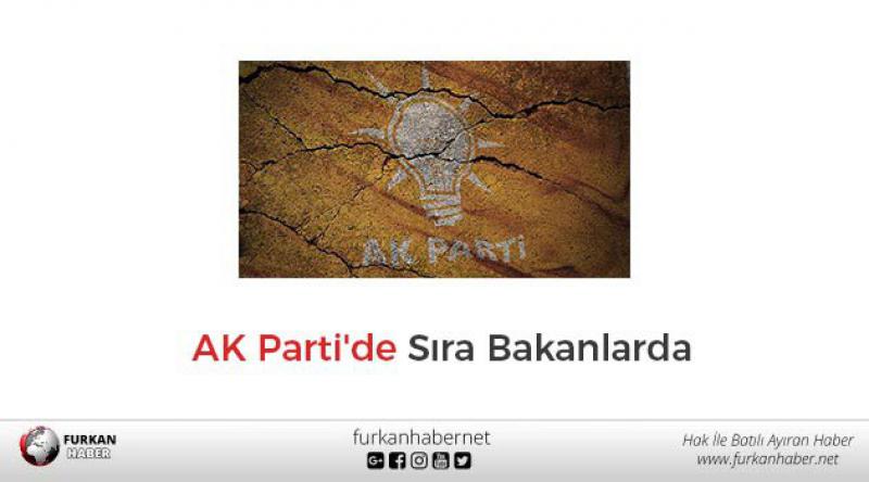 AK Parti'de Sıra Bakanlarda