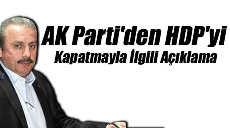 AK Parti'den HDP&#39;yi Kapatmayla İlgili Açıklama