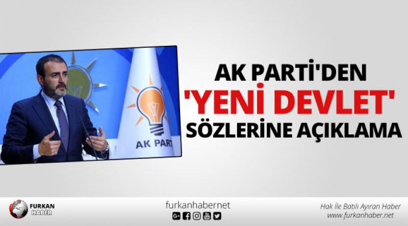 AK Parti'den &#39;yeni devlet&#39; sözlerine açıklama