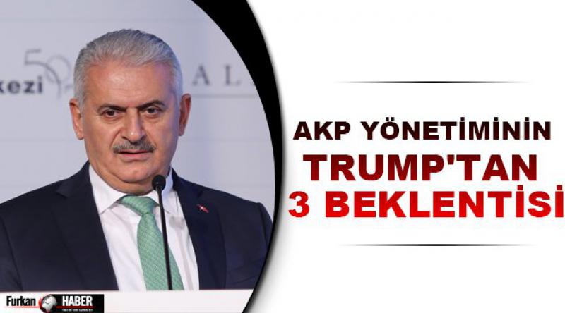 AKP yönetiminin Trump'tan 3 Beklentisi