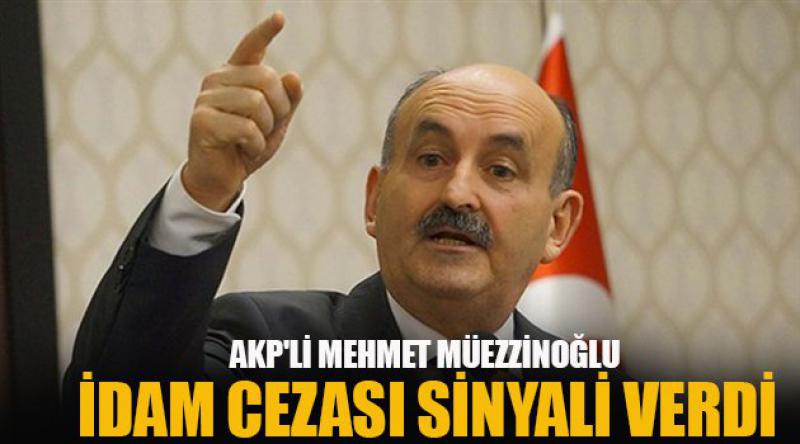 AKP'li Mehmet Müezzinoğlu İdam Cezası Sinyali Verdi