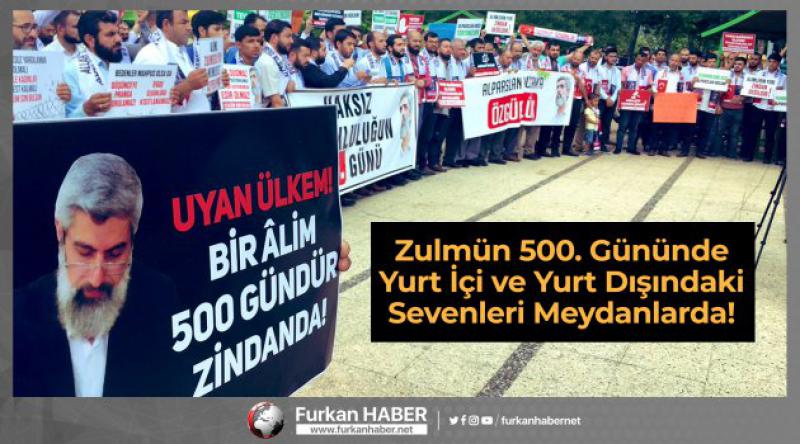  Alparslan Hocanın Haksız Tutukluluğunun 500. Gününde Yurt İçi ve Yurt Dışındaki Sevenleri Meydanlarda
