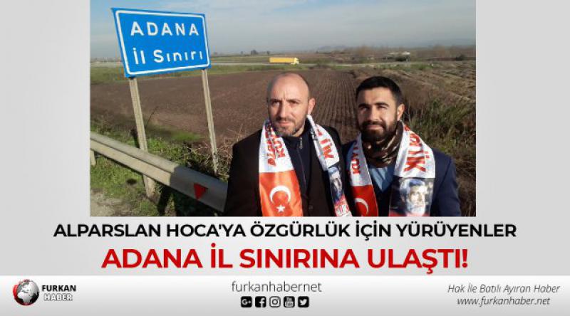 Alparslan Hoca'ya Özgürlük İçin Yürüyenler Adana İl Sınırına Ulaştı!