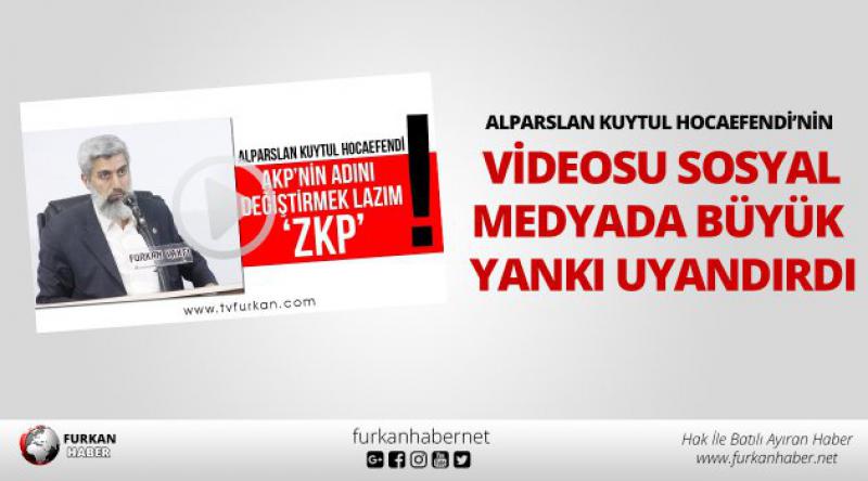 Alparslan Kuytul Hocaefendi’nin Videosu Sosyal Medyada Büyük Yankı Uyandırdı