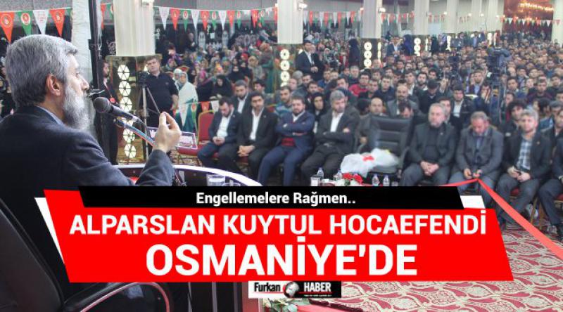 Alparslan Kuytul Hocaefendi Osmaniye'de