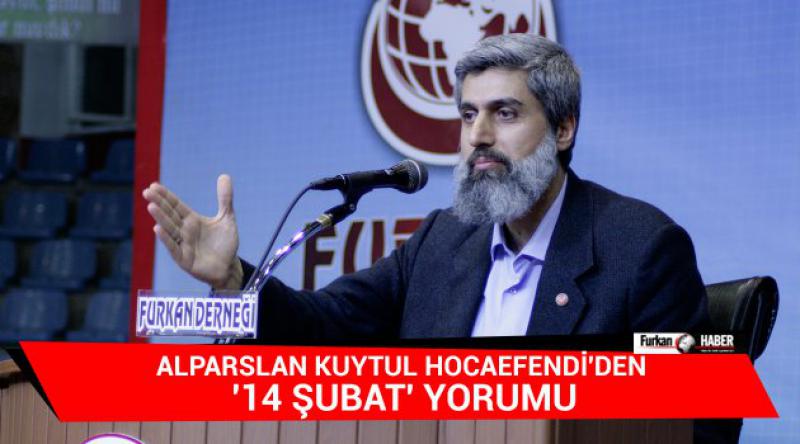Alparslan Kuytul Hocaefendi'den &#39;14 Şubat&#39; yorumu