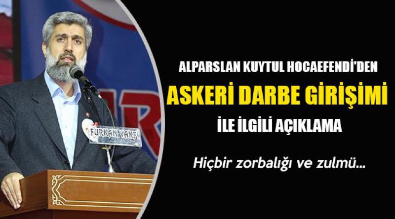 Alparslan Kuytul Hocaefendi'den Askeri Darbe Girişimi ile İlgili Açıklama
