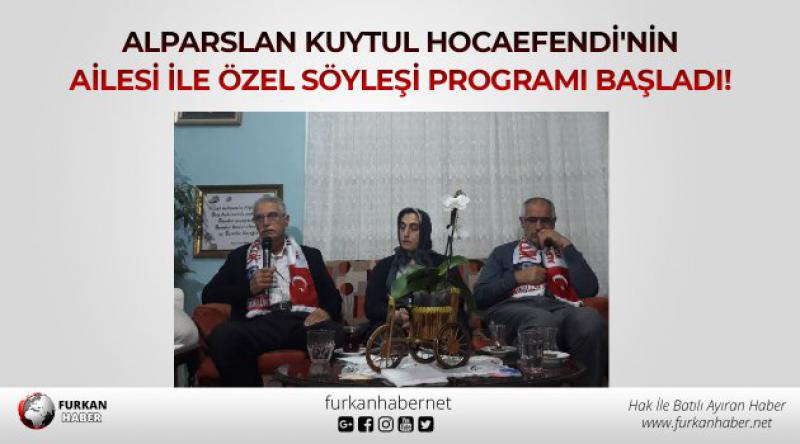 Alparslan Kuytul Hocaefendi'nin Ailesi ile Özel Söyleşi Programı Başladı!